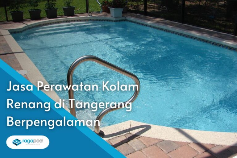 Jasa Perawatan Kolam Renang di Tangerang
