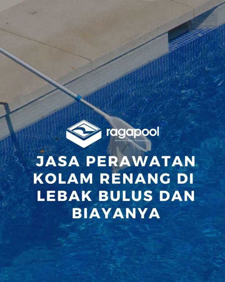 Jasa Perawatan Kolam Renang di Lebak Bulus