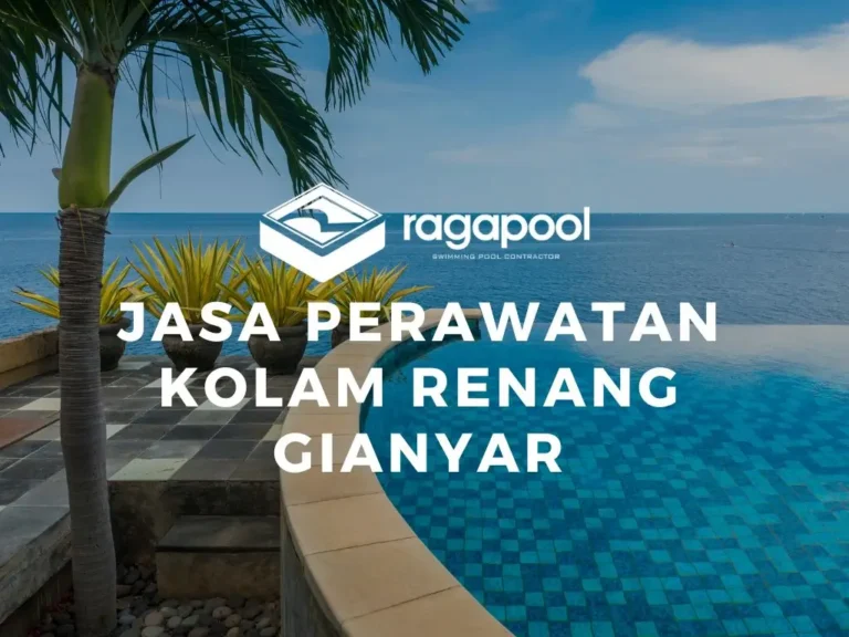 Jasa Perawatan Kolam Renang Gianyar