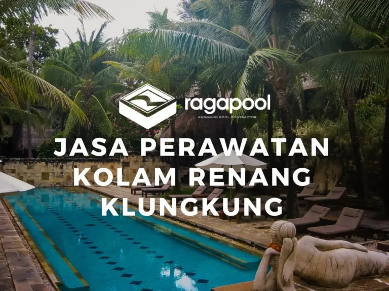 jasa perawatan kolam renang klungkung